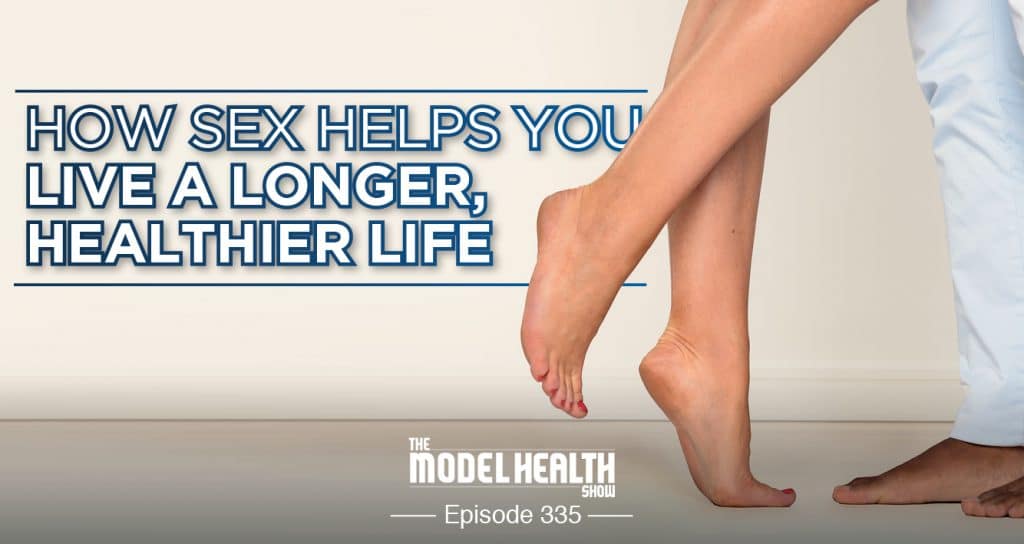 Tmhs 335 How Sex Helps You Live A Longer Healthier Life