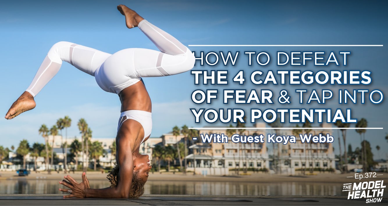 TMHS 372 4 Categories of Fear Tap Into Your Potential with Koya