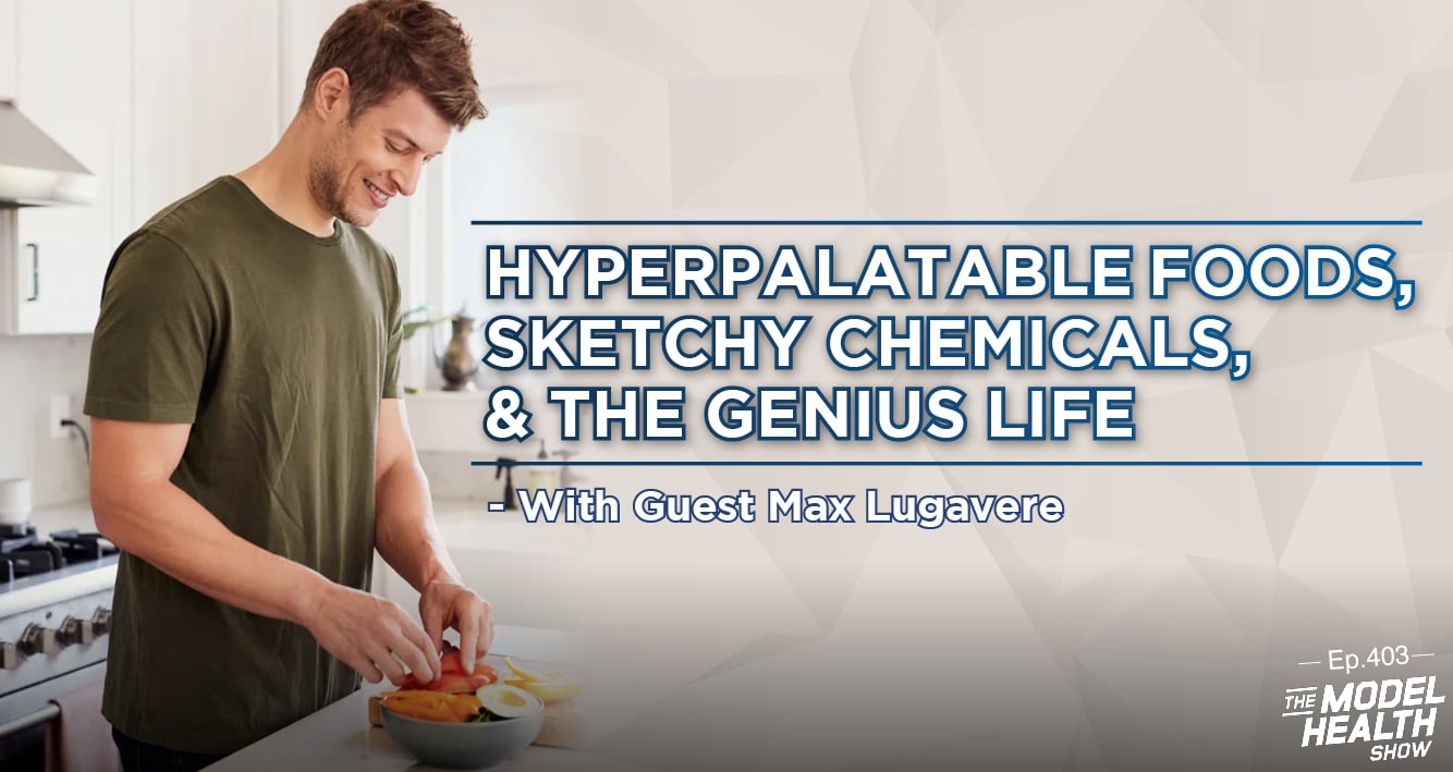 https://d1f13hmuk6zd1o.cloudfront.net/wp-content/uploads/2020/03/Hyperpalatable-Foods-Sketchy-Chemicals-The-Genius-Life-With-Guest-Max-Lugavere.jpg