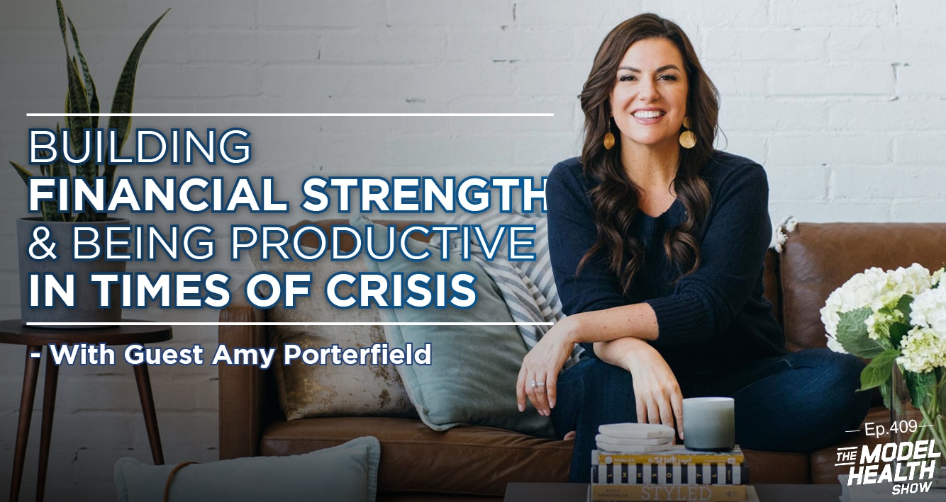 Building Financial Strength & Being Productive In Times Of Crisis With Amy Porterfield