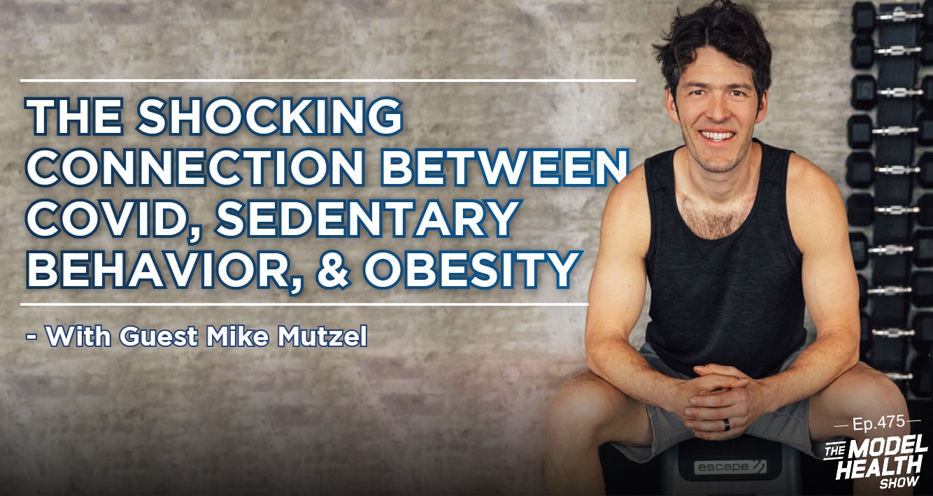 https://d1f13hmuk6zd1o.cloudfront.net/wp-content/uploads/2021/05/The-Shocking-Connection-Between-Covid-Sedentary-Behavior-Obesity-With-Guest-Mike-Mutzel.jpg