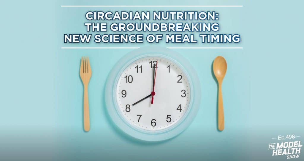 TMHS 498: Circadian Nutrition: The Groundbreaking New Science Of Meal ...