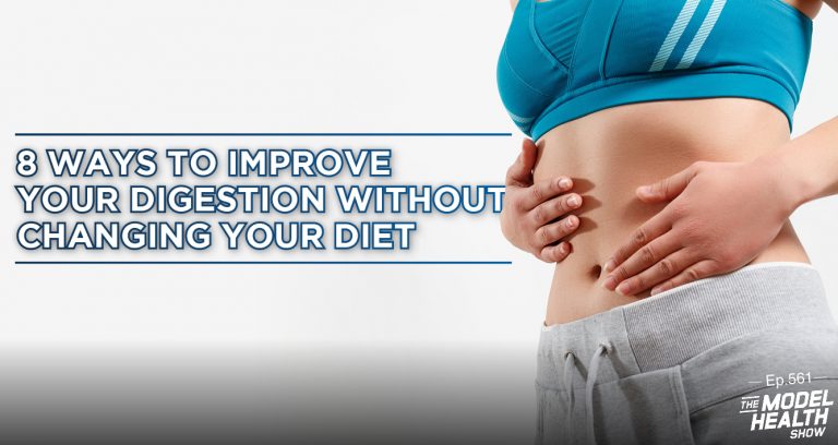 TMHS 561: 8 Ways To Improve Your Digestion Without Changing Your Diet ...