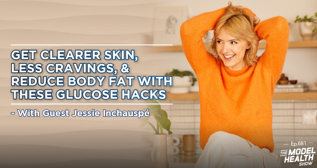 TMHS 681: Get Clearer Skin, Less Cravings, & Reduce Body Fat With